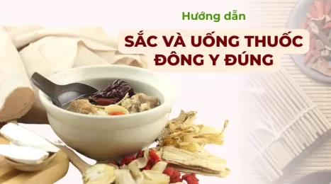 Cách Sắc thuốc Đông y và Uống thuốc Đông y thế nào cho đúng?