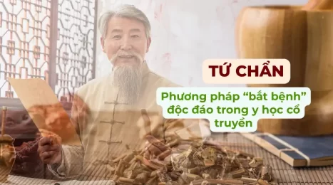 Tứ chẩn trong Đông y: 4 phương pháp chẩn đoán bệnh độc đáo!
